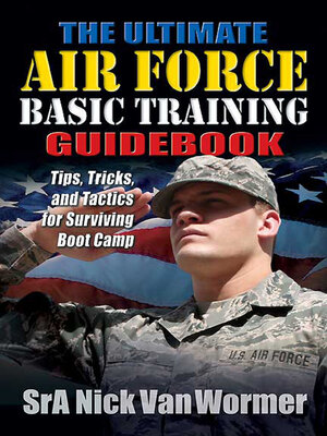 cover image of The Ultimate Air Force Basic Training Guidebook